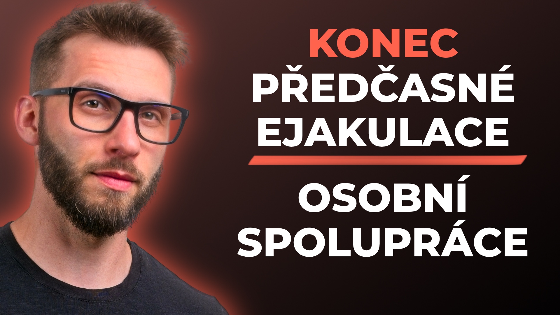 Konec předčasné ejakulace – osobní spolupráce s Charliem